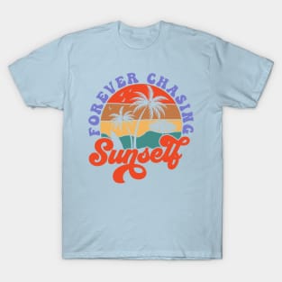 Forever Chasing Sunsets | T Shirt Design T-Shirt